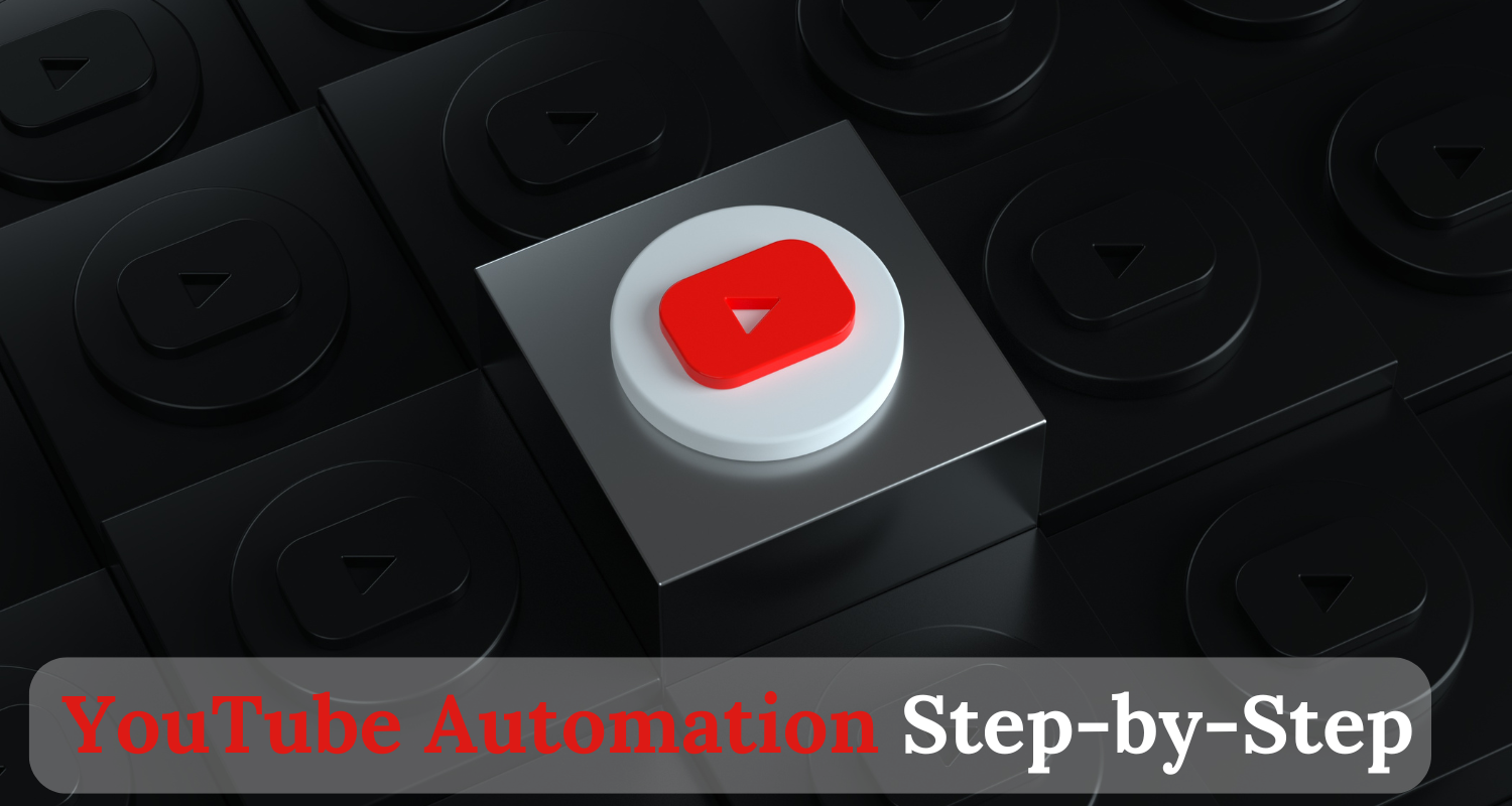 youtube automation step by step